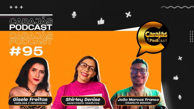 Carajás Podcast: Espiritualidade, Tarô e Terapias Alternativas!